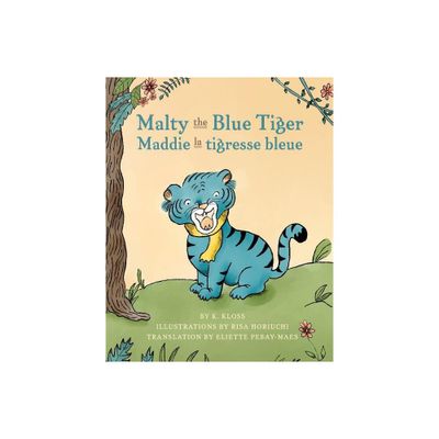 Malty the Blue Tiger (Maddie la tigresse bleue) - by K Kloss (Paperback)