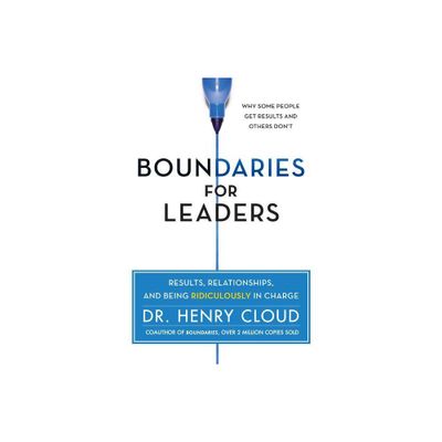 Boundaries for Leaders - by Henry Cloud (Hardcover)