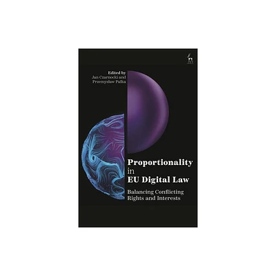 Proportionality in EU Digital Law - by Jan Czarnocki & Przemyslaw Palka (Hardcover)