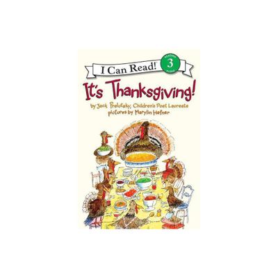 Its Thanksgiving! - (I Can Read Level 3) by Jack Prelutsky (Paperback)