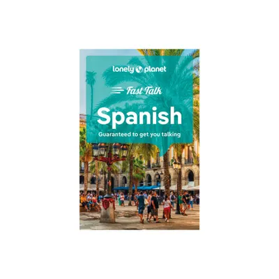 Lonely Planet Fast Talk Spanish - (Phrasebook) 5th Edition (Paperback)