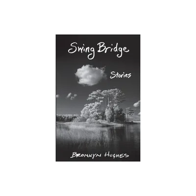 Swing Bridge - by Hughes (Paperback)