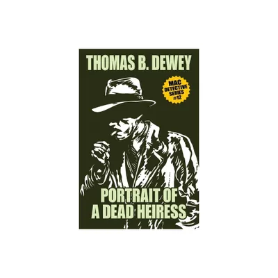 Portrait of a Dead Heiress - by Thomas B Dewey (Paperback)