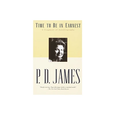 Time to Be in Earnest - by P D James (Paperback)