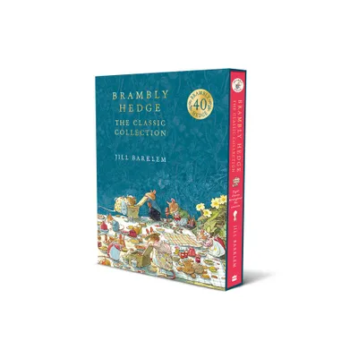 Brambly Hedge: The Classic Collection - by Jill Barklem (Hardcover)