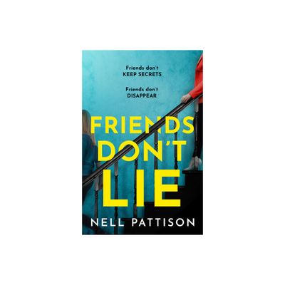 Friends Dont Lie - by Nell Pattison (Paperback)