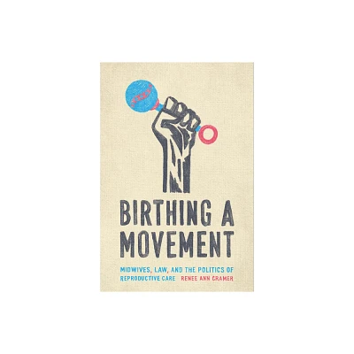 Birthing a Movement - by Rene Ann Cramer (Paperback)