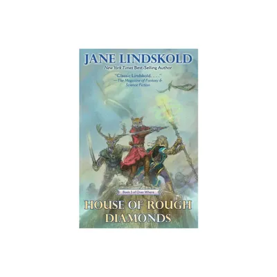 House of Rough Diamonds - (Over Where) by Jane Lindskold (Paperback)