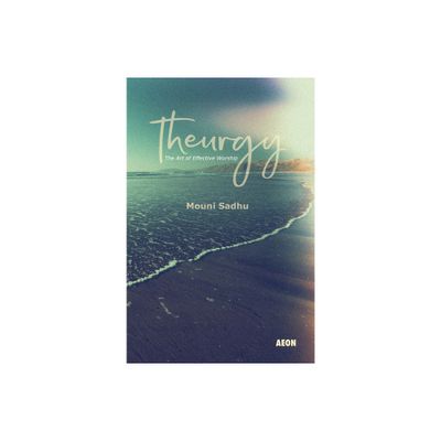 Theurgy - by Mouni Sadhu (Paperback)