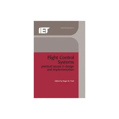 Flight Control Systems - (Control, Robotics and Sensors) by Roger W Pratt (Hardcover)