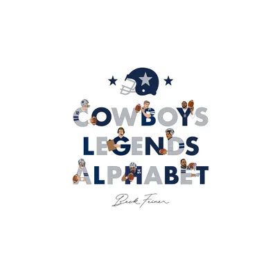 Cowboys Legends Alphabet - by Beck Feiner (Hardcover)