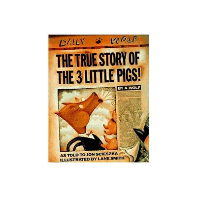 The True Story of the 3 Little Pigs - by Jon Scieszka (Hardcover)