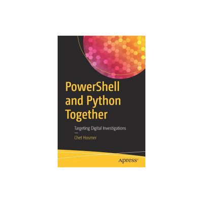 Powershell and Python Together - by Chet Hosmer (Paperback)