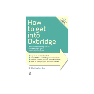 How to Get Into Oxbridge - (Elite Students) by Christopher See (Paperback)