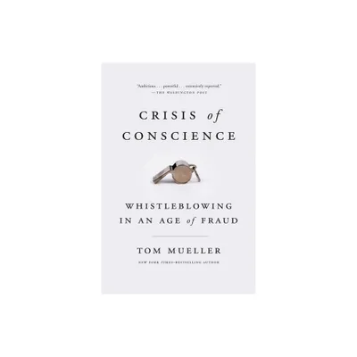 Crisis of Conscience - by Tom Mueller (Paperback)