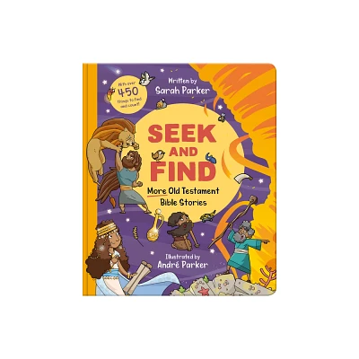 Seek and Find: More Old Testament Bible Stories - by Sarah Parker (Board Book)