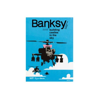 Banksy: Building Castles in the Sky - by Stefano Antonelli & Gianluca Marziani (Paperback)