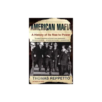 American Mafia - by Thomas Reppetto (Paperback)