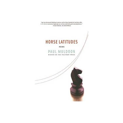 Horse Latitudes - by Paul Muldoon (Paperback)