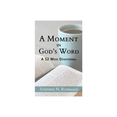 A Moment in Gods Word - by Stephen N Rummage (Paperback)