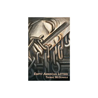 Empty American Letters - by Thomas McGonigle (Paperback)