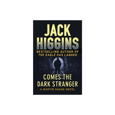 Comes the Dark Stranger - (Martin Shane Novels) by Jack Higgins (Paperback)