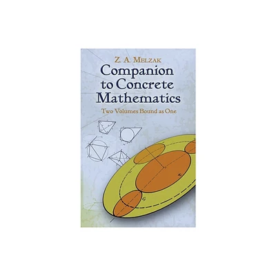 Companion to Concrete Mathematics - (Dover Books on Mathematics) by Z a Melzak (Paperback)