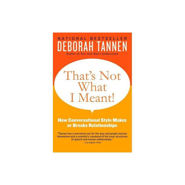 Thats Not What I Meant! - by Deborah Tannen (Paperback)