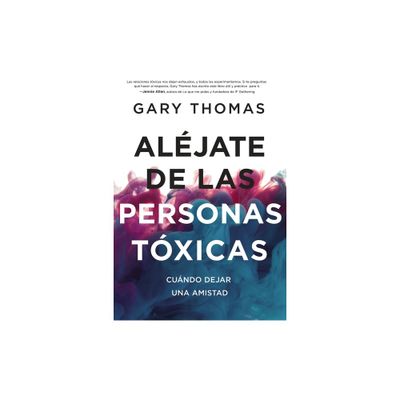 Aljate de Las Personas Txicas - by Gary Thomas (Paperback)