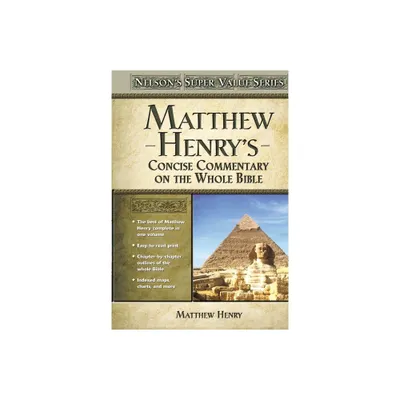 Matthew Henrys Concise Commentary on the Whole Bible - (Super Value) (Hardcover)