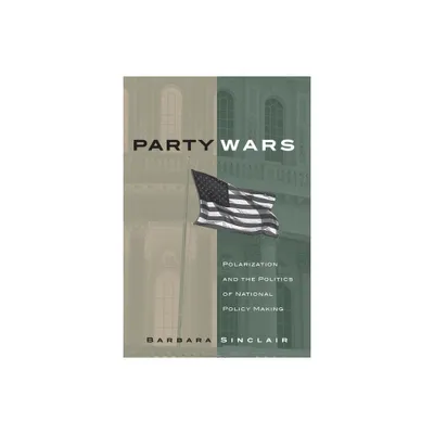 Party Wars - (Julian J. Rothbaum Distinguished Lecture) by Barbara Sinclair (Paperback)