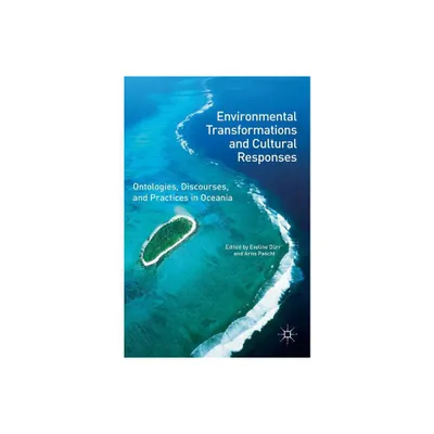 Environmental Transformations and Cultural Responses - by Eveline Drr & Arno Pascht (Hardcover)