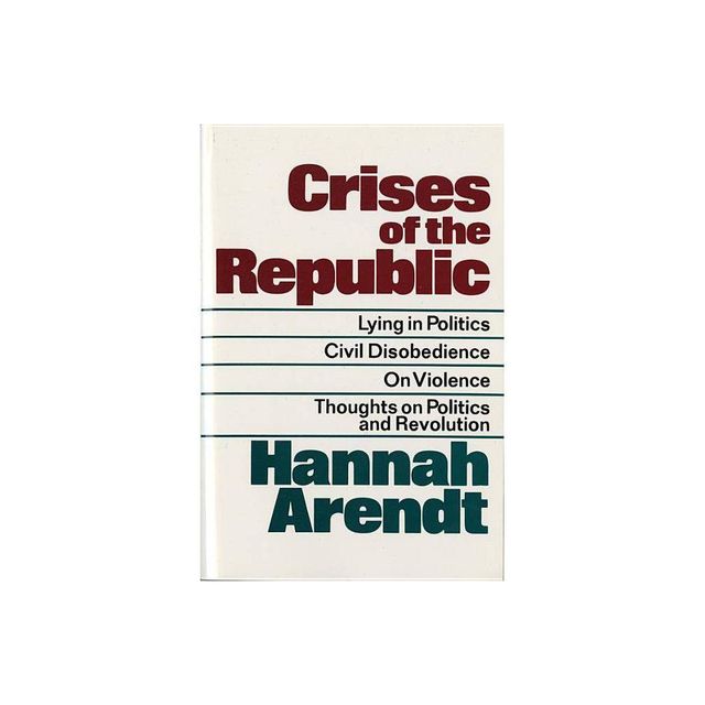 Crises of the Republic - by Hannah Arendt (Paperback)