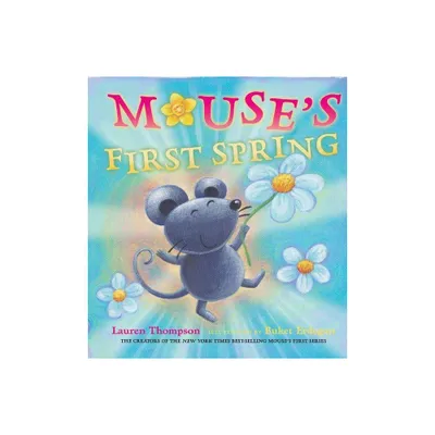 Mouses First Spring - by Lauren Thompson (Hardcover)