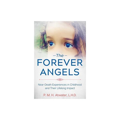 The Forever Angels - by P M H Atwater (Paperback)