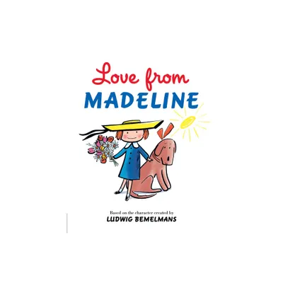 Love from Madeline - by Ludwig Bemelmans (Hardcover)