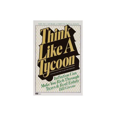 Think Like a Tycoon - by Bill Greene (Paperback)