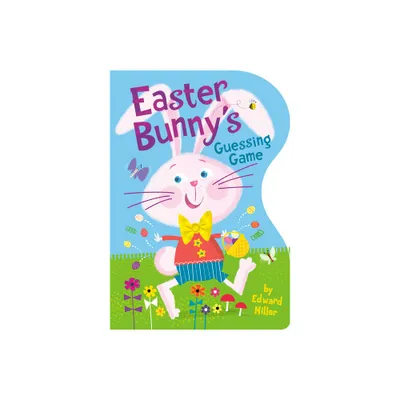 Easter Bunnys Guessing Game - by Edward Miller (Board Book)