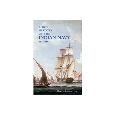 LOW`S HISTORY of the INDIAN NAVY - by Charles Rathbone Low (Paperback)