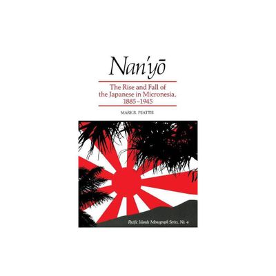 Nany - (Pacific Islands Monograph) by Mark R Peattie (Paperback)