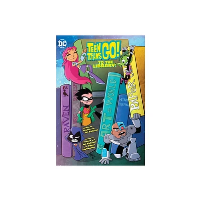 Teen Titans Go! to the Library! - by Franco & Art Baltazar (Paperback)