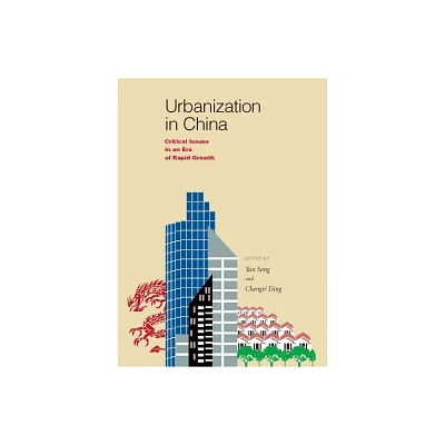 Urbanization in China - by Yan Song & Chengri Ding (Paperback)