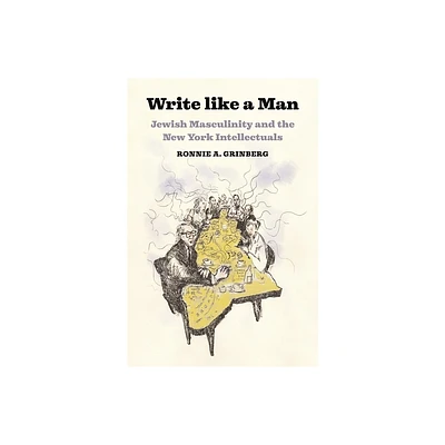 Write Like a Man - by Ronnie Grinberg (Hardcover)