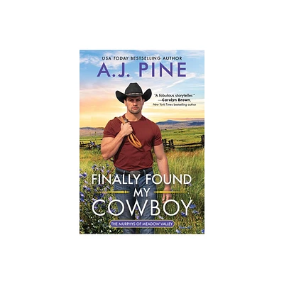 Finally Found My Cowboy - (The Murphys of Meadow Valley) by A J Pine (Paperback)