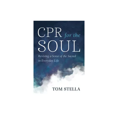 CPR for the Soul - by Tom Stella (Paperback)