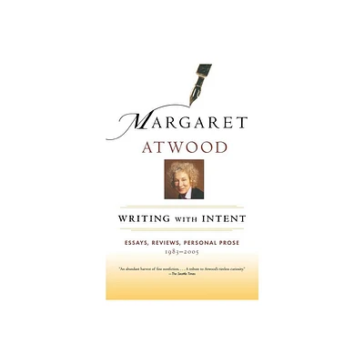 Writing with Intent - by Margaret Atwood (Paperback)