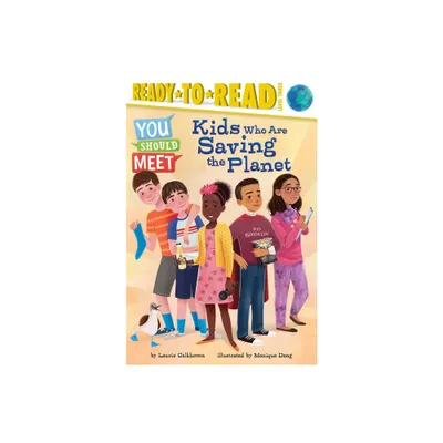 Kids Who Are Saving the Planet - (You Should Meet) by Laurie Calkhoven (Paperback)