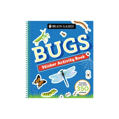 Brain Games - Sticker Activity Book: Bugs - by Publications International Ltd & New Seasons & Brain Games (Spiral Bound)