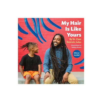 My Hair Is Like Yours - by St Clair Detrick-Jules (Board Book)