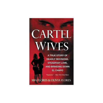 Cartel Wives - by Mia Flores (Paperback)